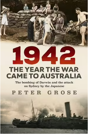 1942: the year the war came to Australia
