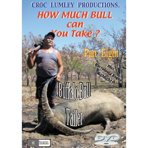 How Much Bull Can You Take? Part Eight