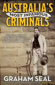 Australia's Most Infamous Criminals