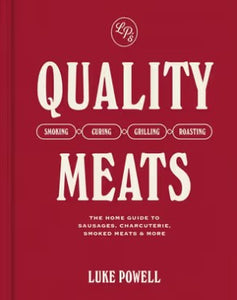 Quaility Meats - The Home Guide to Sausages, Charcuterie, Smoked Meats and More