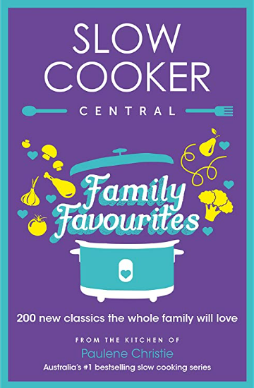 Slow Cooker Central: Family Favourites