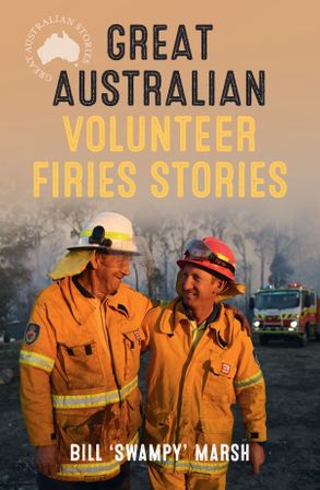 Great Australian Volunteer Firies Stories