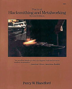 Practical Blacksmithing and Metalworking Second Edition