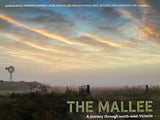 The Mallee: A journey Through North-West Victoria